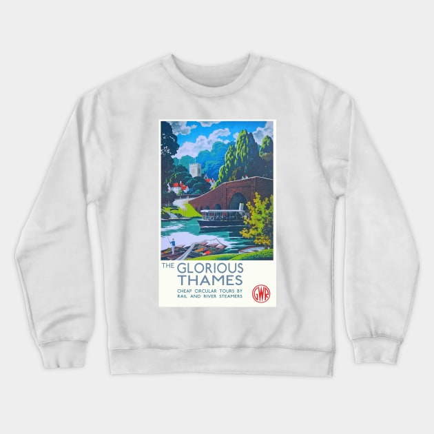 Vintage GWR travel poster The Glorious Thames. Crewneck Sweatshirt by Random Railways